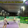 Thi công mái che Sân Pickleball Tennis Cầu Long